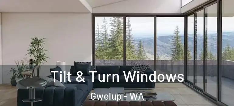 Tilt & Turn Windows Gwelup - WA