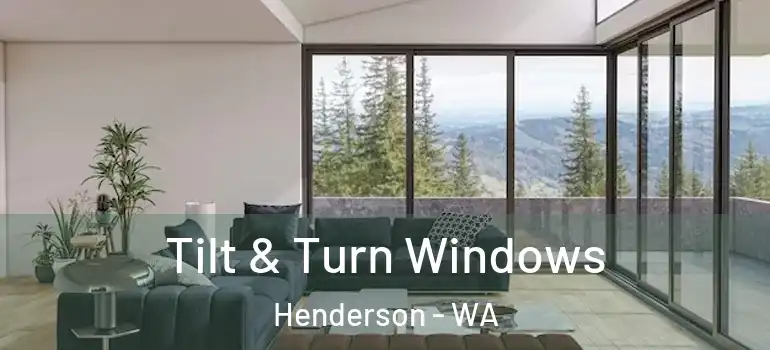 Tilt & Turn Windows Henderson - WA