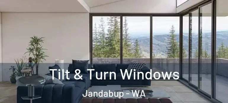 Tilt & Turn Windows Jandabup - WA