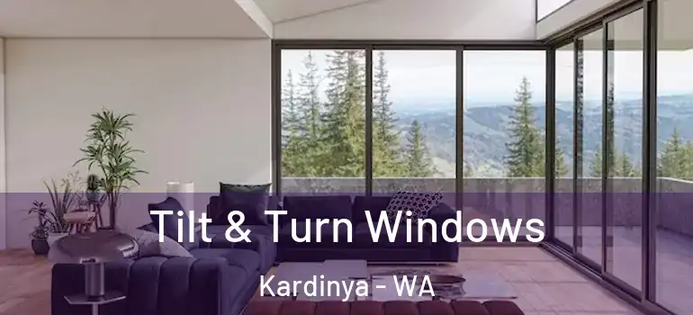  Tilt & Turn Windows Kardinya - WA