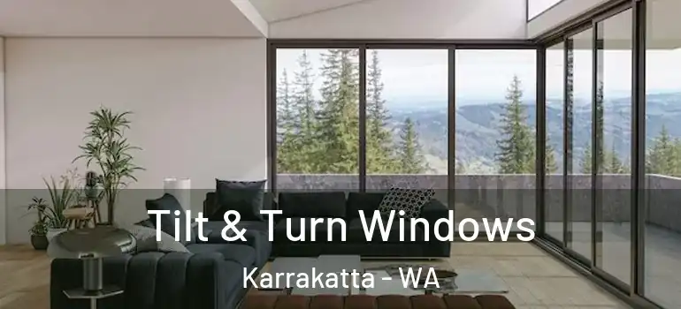 Tilt & Turn Windows Karrakatta - WA