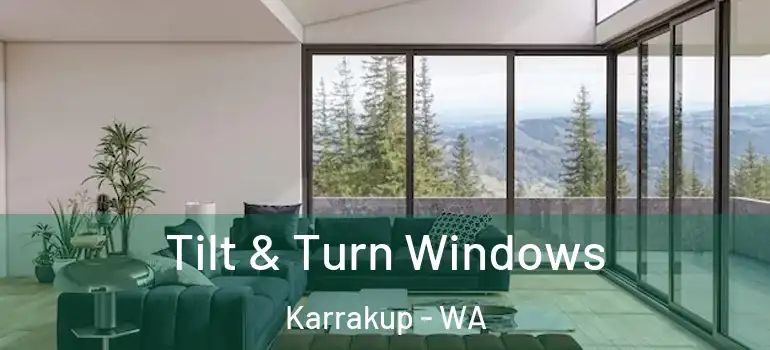 Tilt & Turn Windows Karrakup - WA