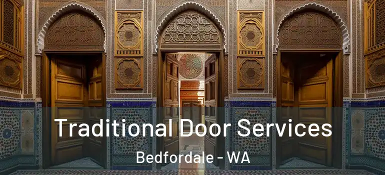 Traditional Door Services Bedfordale - WA