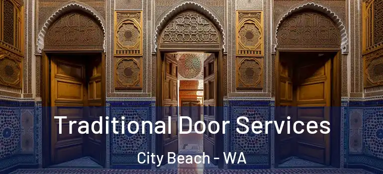 Traditional Door Services City Beach - WA