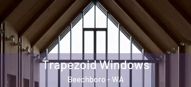 Trapezoid Windows Beechboro - WA