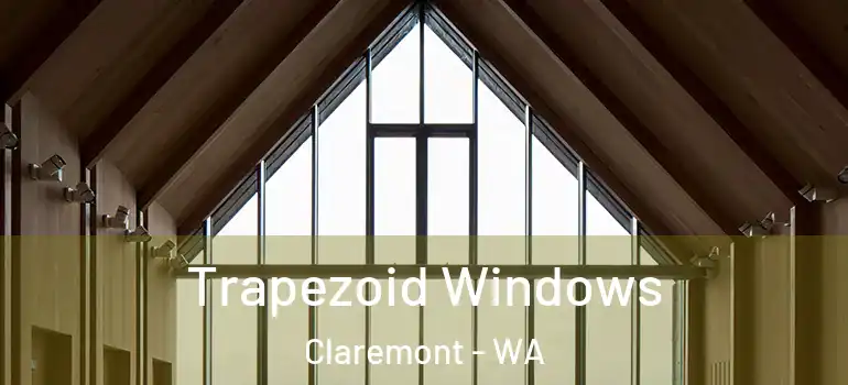 Trapezoid Windows Claremont - WA