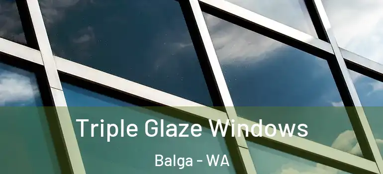 Triple Glaze Windows Balga - WA
