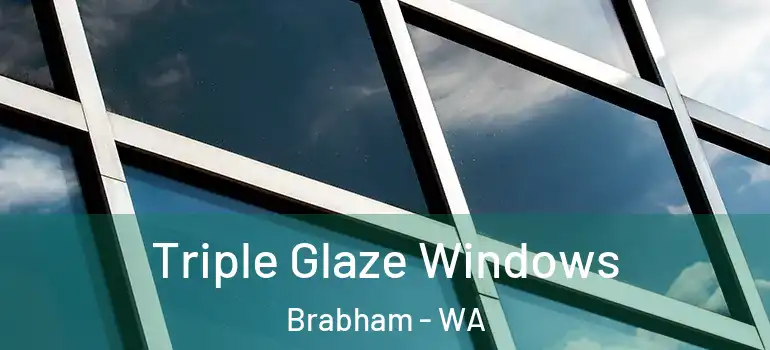Triple Glaze Windows Brabham - WA