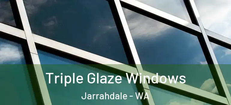  Triple Glaze Windows Jarrahdale - WA