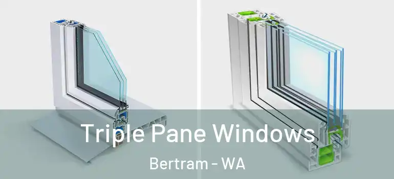  Triple Pane Windows Bertram - WA