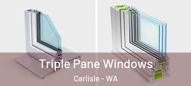 Triple Pane Windows Carlisle - WA