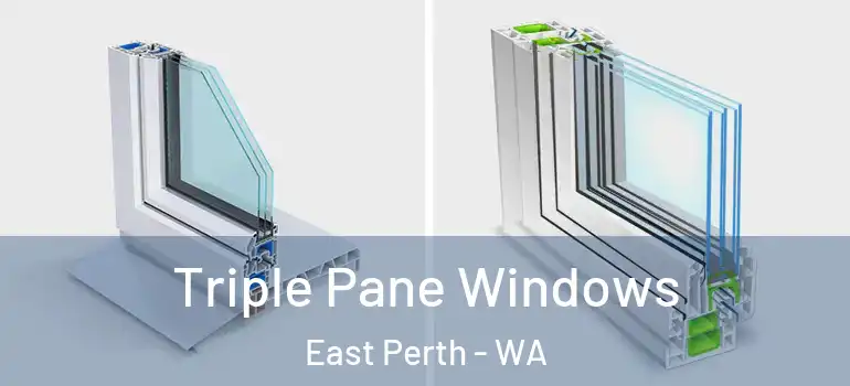 Triple Pane Windows East Perth - WA