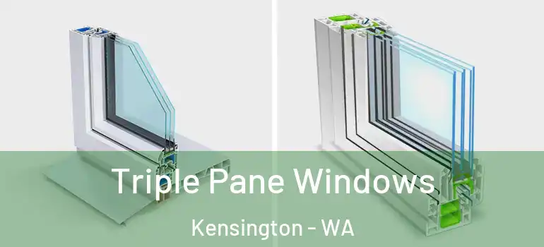  Triple Pane Windows Kensington - WA