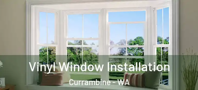  Vinyl Window Installation Currambine - WA