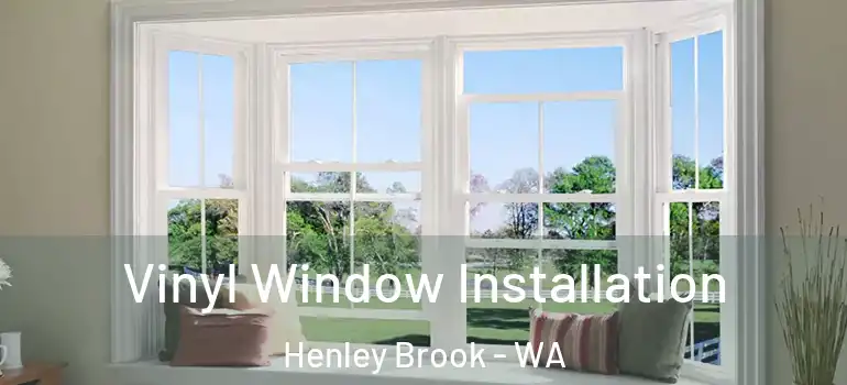  Vinyl Window Installation Henley Brook - WA