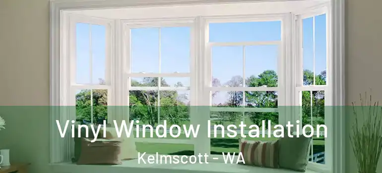 Vinyl Window Installation Kelmscott - WA