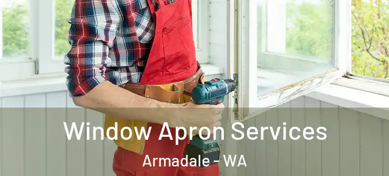  Window Apron Services Armadale - WA