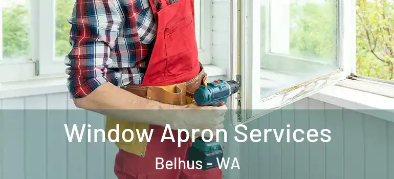 Window Apron Services Belhus - WA