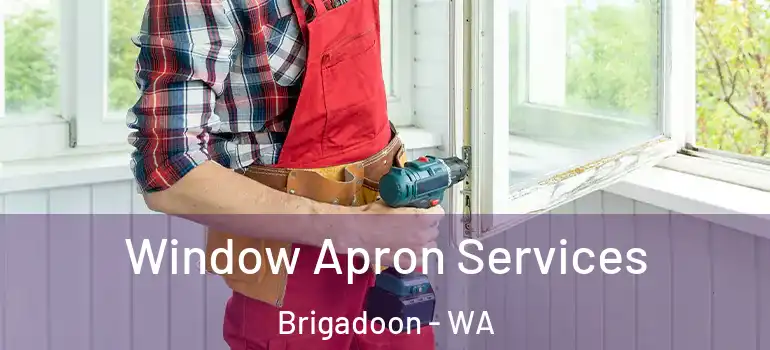  Window Apron Services Brigadoon - WA