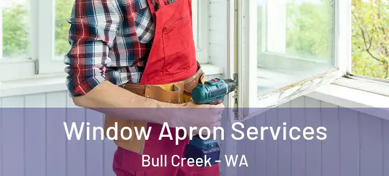 Window Apron Services Bull Creek - WA