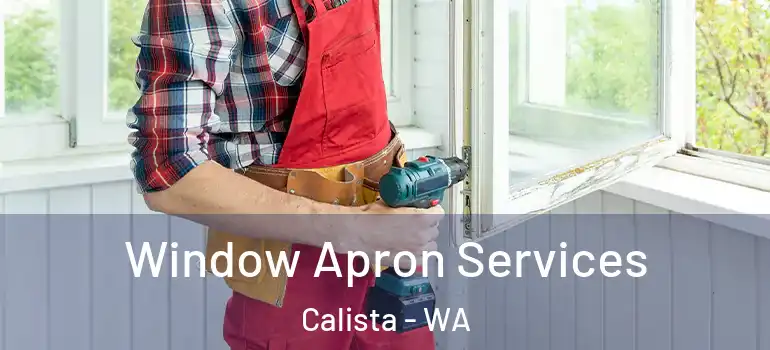 Window Apron Services Calista - WA