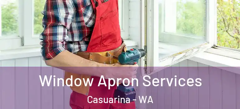  Window Apron Services Casuarina - WA