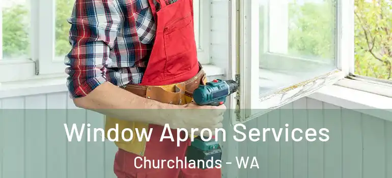  Window Apron Services Churchlands - WA