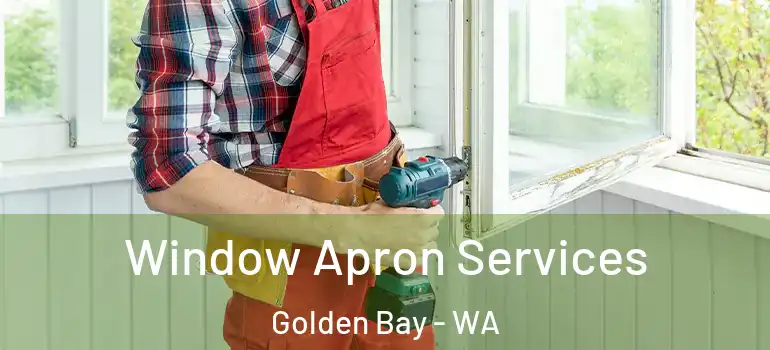  Window Apron Services Golden Bay - WA