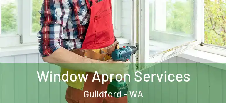  Window Apron Services Guildford - WA