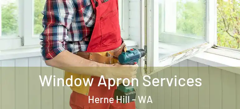 Window Apron Services Herne Hill - WA