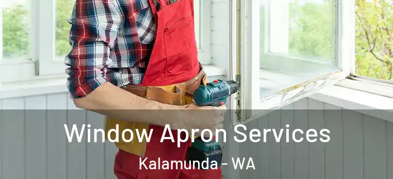  Window Apron Services Kalamunda - WA