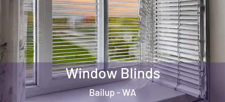 Window Blinds Bailup - WA