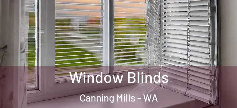  Window Blinds Canning Mills - WA