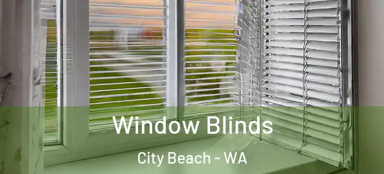  Window Blinds City Beach - WA