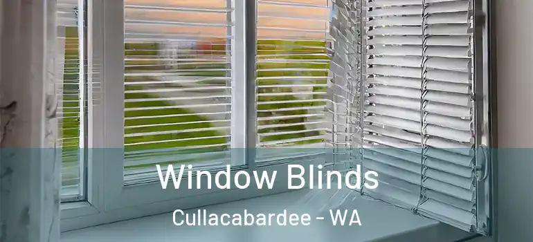  Window Blinds Cullacabardee - WA