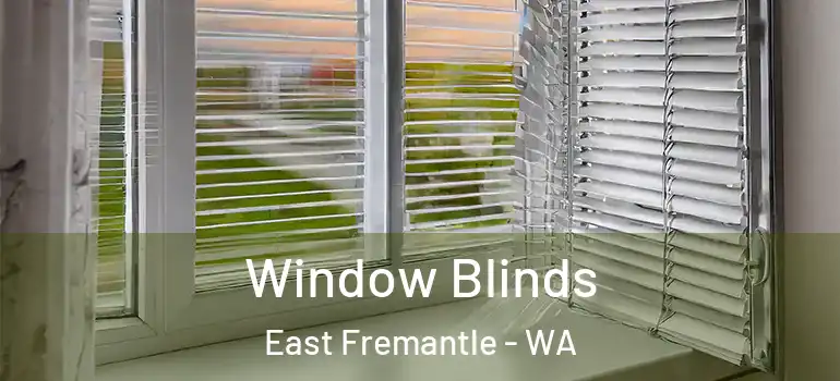  Window Blinds East Fremantle - WA