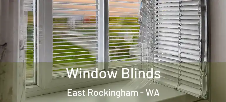  Window Blinds East Rockingham - WA