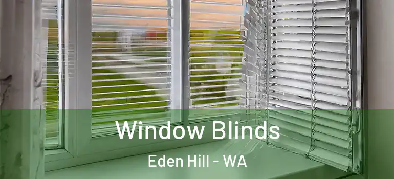 Window Blinds Eden Hill - WA