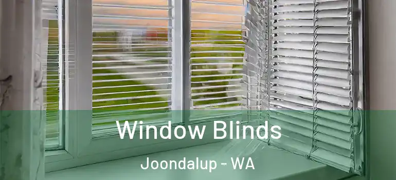  Window Blinds Joondalup - WA