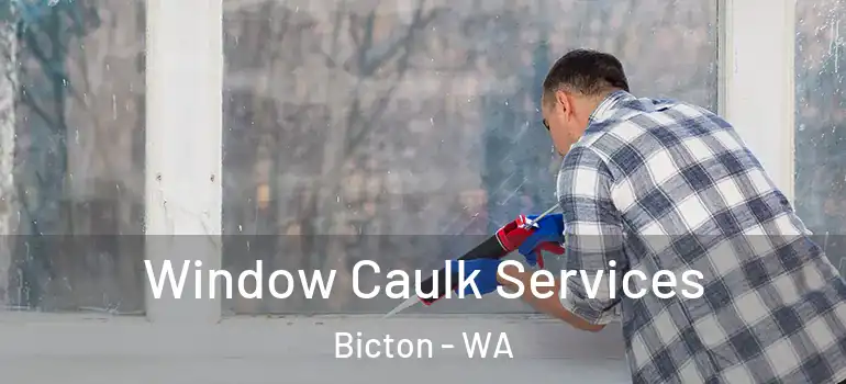 Window Caulk Services Bicton - WA