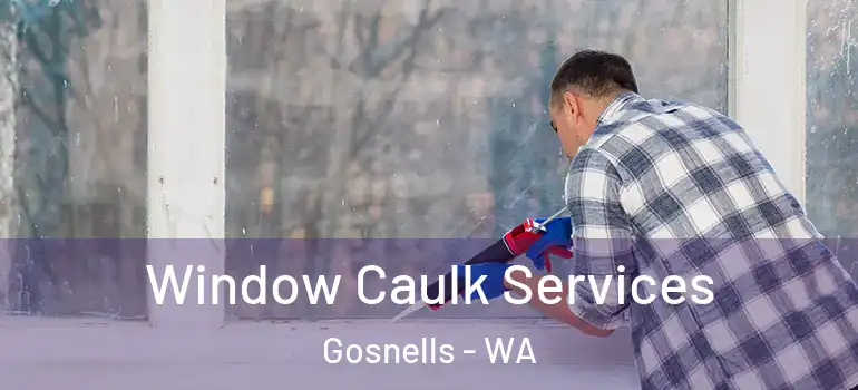 Window Caulk Services Gosnells - WA