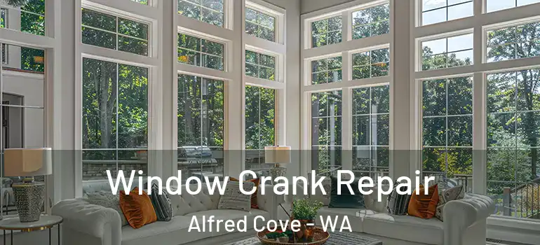  Window Crank Repair Alfred Cove - WA