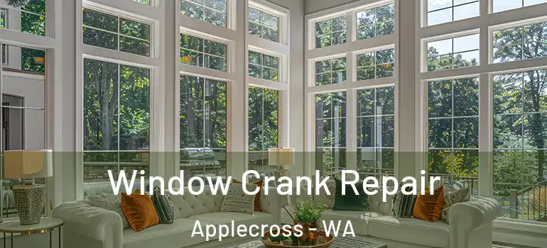 Window Crank Repair Applecross - WA