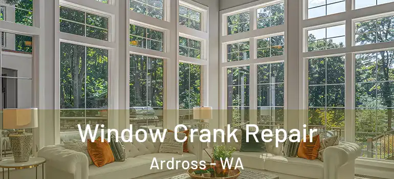  Window Crank Repair Ardross - WA