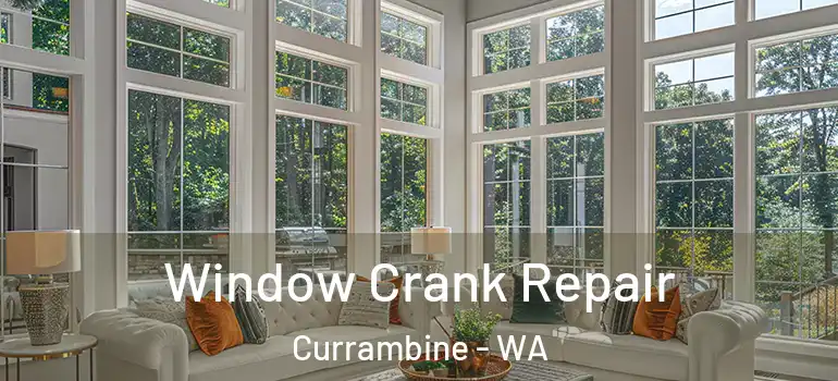 Window Crank Repair Currambine - WA