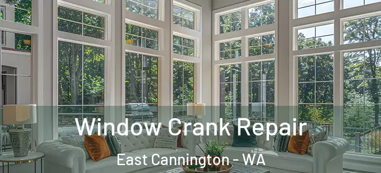  Window Crank Repair East Cannington - WA