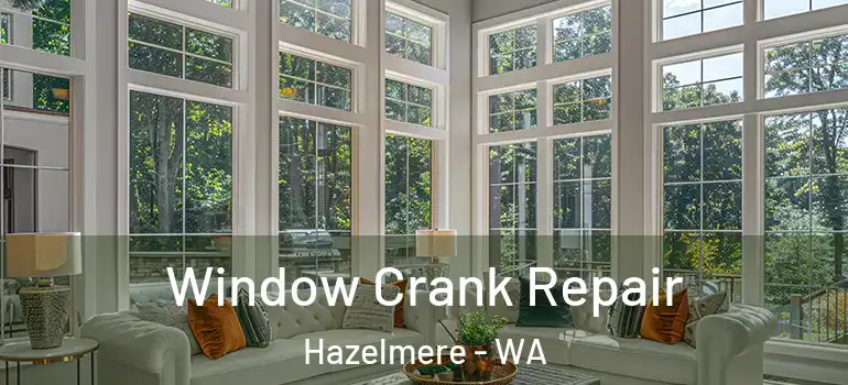 Window Crank Repair Hazelmere - WA
