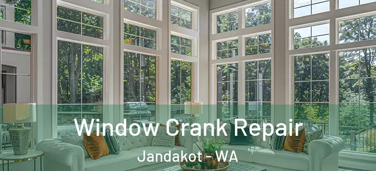 Window Crank Repair Jandakot - WA