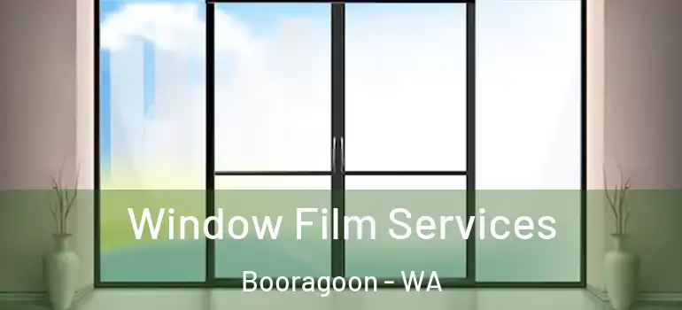  Window Film Services Booragoon - WA
