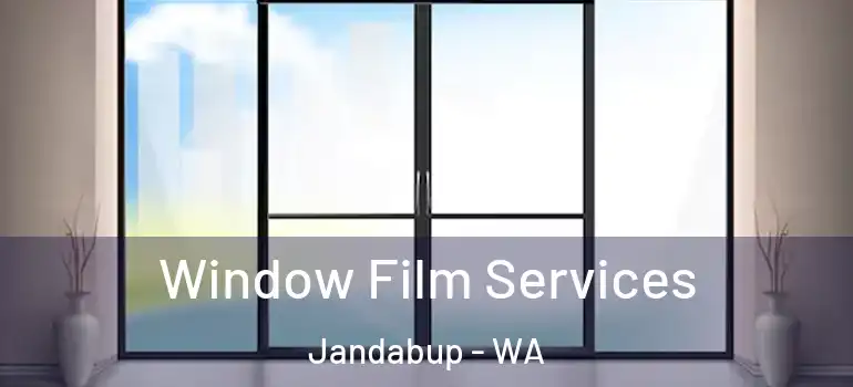  Window Film Services Jandabup - WA